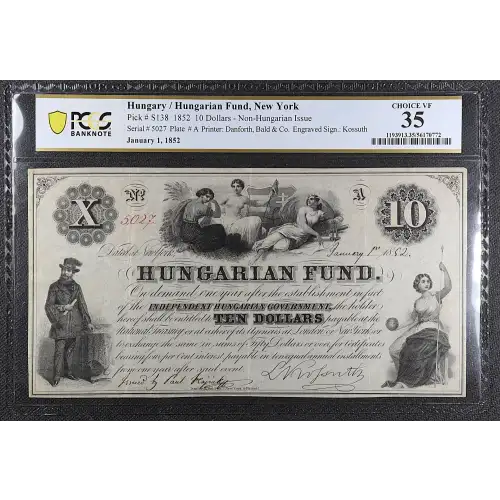 10 Dollars 1.1.1852, 1852 ISSUE A. English text. Uniface. Printed signature L. Kossuth. Printer: Danforth, Bald and Co. Hungary S138 (2)